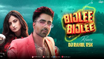 Bijlee Bijlee - Harrdy Sandhu (Remix) - DJ Rahul RSK